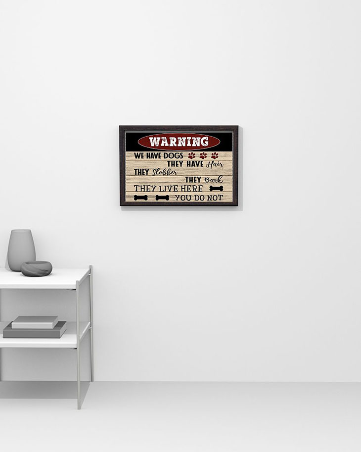 Warning We Have Dogs They Live Here You Do Not Doormat Poster
