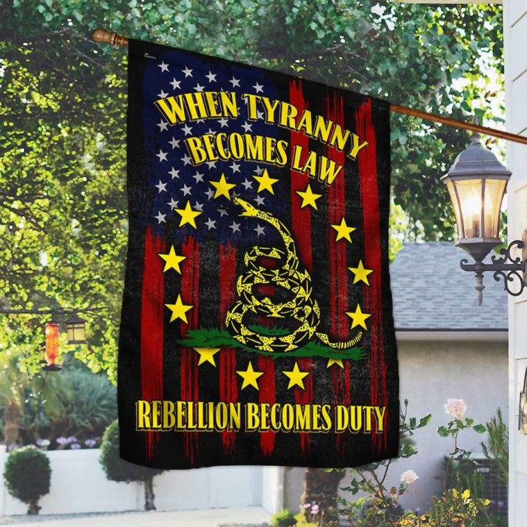 When Tyranny Becomes Law Rebellion Becomes Duty Gadsden Flag