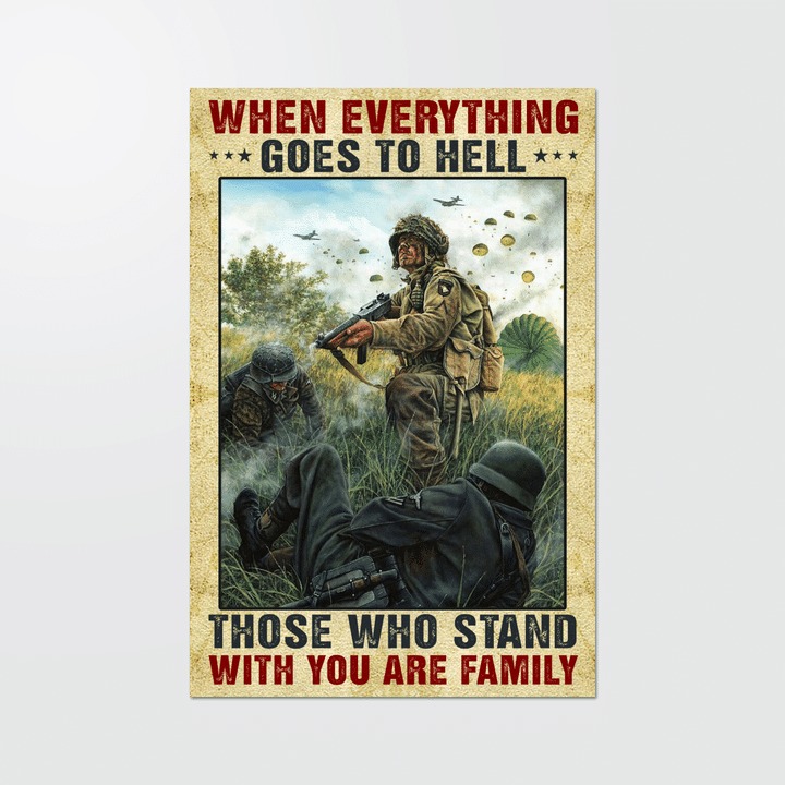 When everything goes to hell those who stand with you are the family poster, canvas 2 When everything goes to hell those who stand with you are the family poster canvas 1