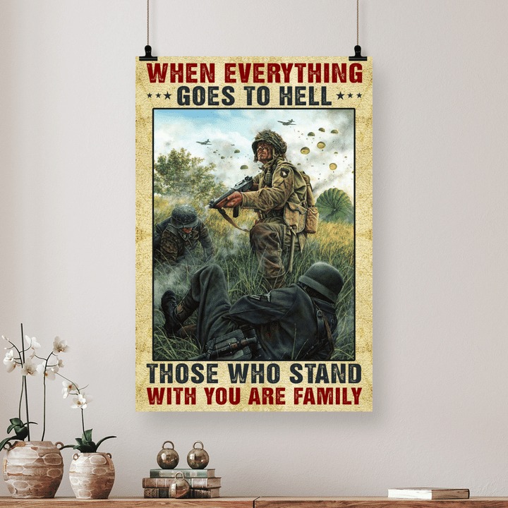 When everything goes to hell those who stand with you are the family poster, canvas 5 When everything goes to hell those who stand with you are the family poster canvas 4