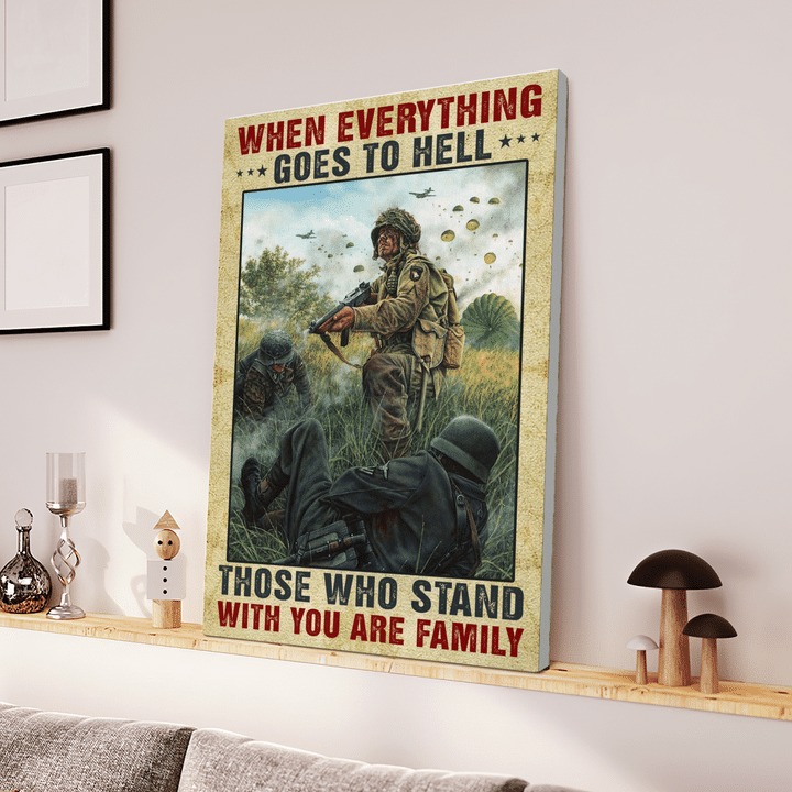 When everything goes to hell those who stand with you are the family poster, canvas 6 When everything goes to hell those who stand with you are the family poster canvas 5