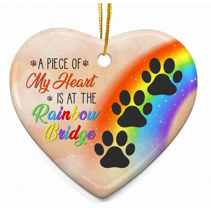 A Piece Of My Heart Is At The Rainbow Bridge LGBT paws custom name hanging ornament 5 A Piece Of My Heart Is At The Rainbow Bridge LGBT paws custom name hanging ornament 3.1
