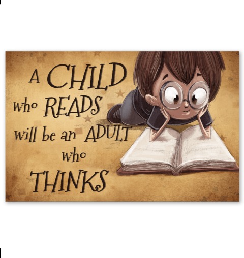 A child who reads will be an adult who thinks poster 3 A child who reads will be an adult who thinks poster 2