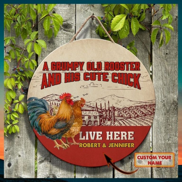 A grumpy old rooster and his cute chick live here custom name wooden sign 2