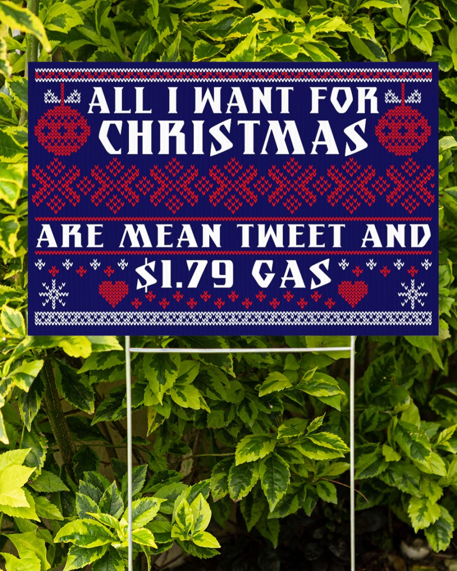 BEST All I want for Christmas are mean tweet and $1.79 gas yard sign 5 All I want for Christmas are mean tweet and 1.79 gas yard sign 4