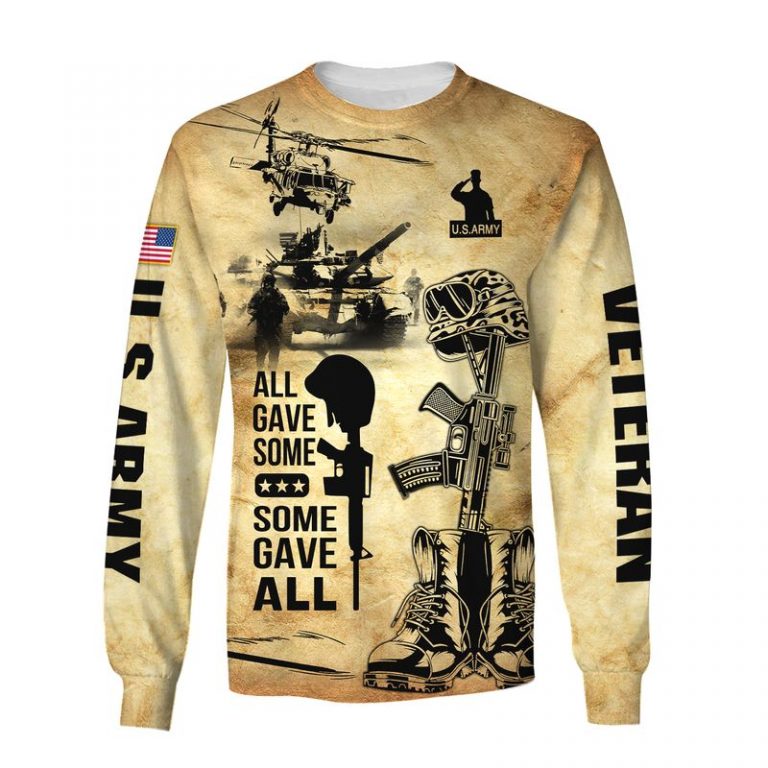All gave some some gave all US Army veteran 3d shirt, hoodie 3 All gave some some gave all US Army veteran 3d shirt hoodie 3
