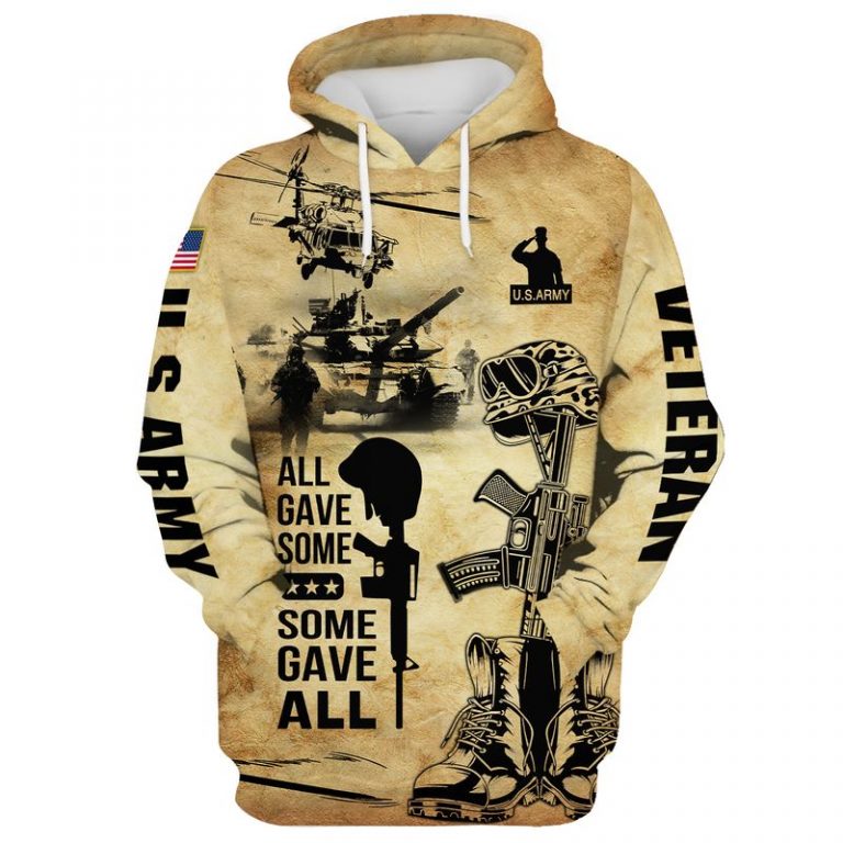 All gave some some gave all US Army veteran 3d shirt, hoodie 4 All gave some some gave all US Army veteran 3d shirt hoodie 4