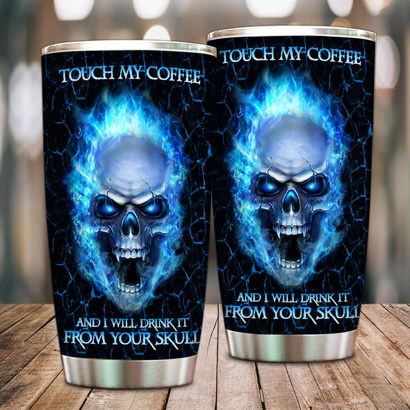 Electric skull Touch My Coffee And I Will Drink It From Your Skull tumbler 1