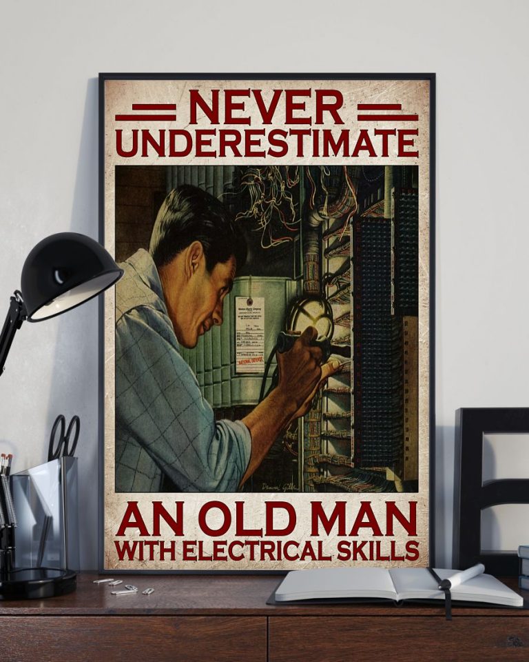 Electrician never underestimate an old man with electrical skills poster 2