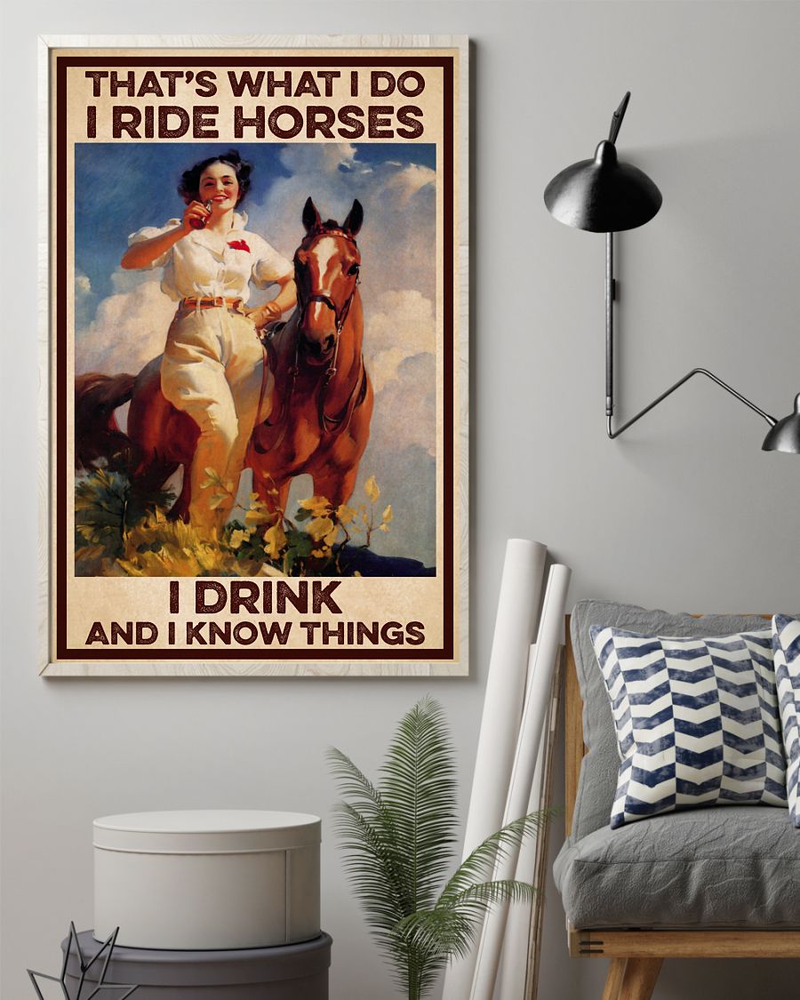 Girl with horse That's What I Do I ride horse I drink and I know things poster 8 Girl with horse Thats What I Do I ride horse I drink and I know things poster 1