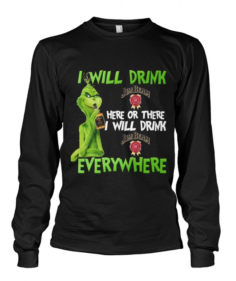 Grinch I will drink Jim Beam here or there i will drink Jim Beam everywhere shirt, hoodie 3 Grinch I will drink Jim Beam here or there i will drink Jim Beam everywhere shirt hoodie 3