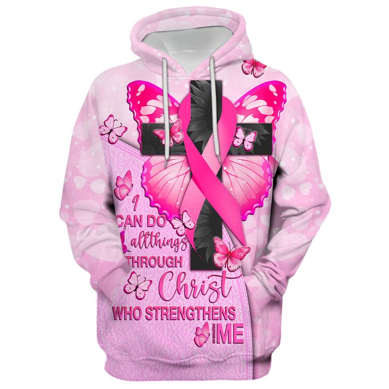 I Can Do All Things Through Christ Who Strengthens Me Breast Cancer butterfly cross 3d shirt, hoodie 2 I Can Do All Things Through Christ Who Strengthens Me Breast Cancer butterfly cross 3d shirt hoodie 1