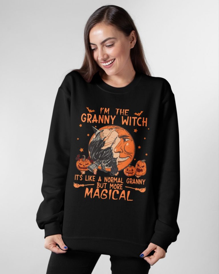 Im the Granny witch its like a normal Granny but more magical shirt hoodie 12