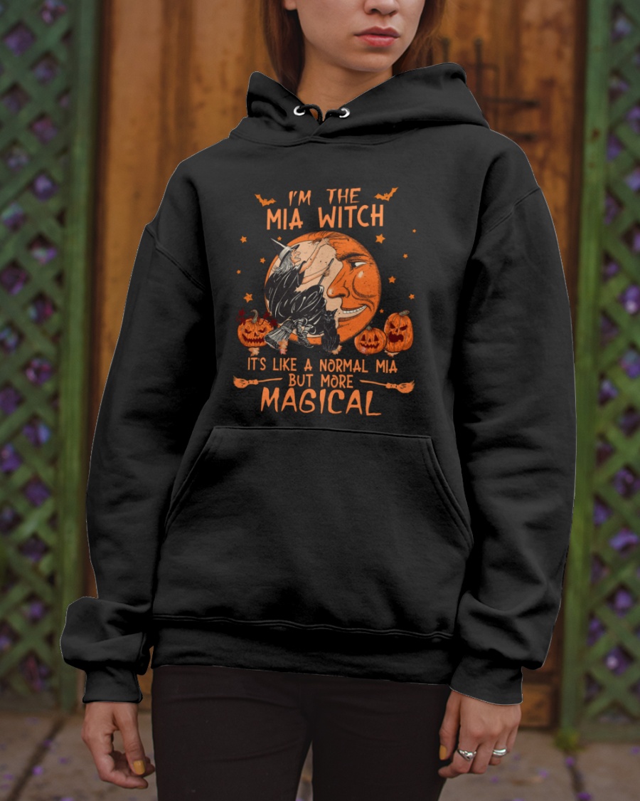 I'm the Mia witch it's like a normal Mia but more magical shirt, hoodie 9 Im the Mia witch its like a normal Mia but more magical shirt hoodie 8
