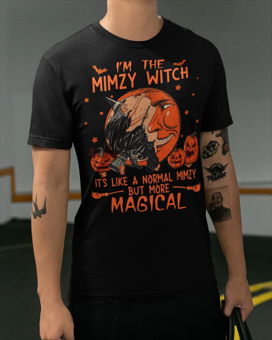 I'm the Mimzy witch it's like a normal Mimzy but more magical shirt, hoodie 1 Im the Mimzy witch its like a normal Mimzy but more magical shirt hoodie 3