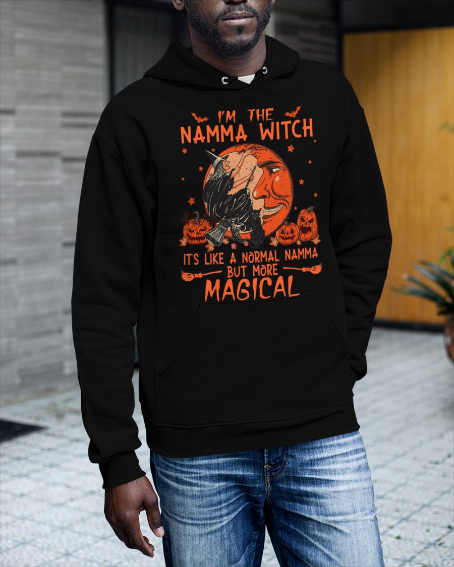 I'm the Namma witch it's like a normal Namma but more magical shirt, hoodie 8 Im the Namma witch its like a normal Namma but more magical shirt hoodie 7