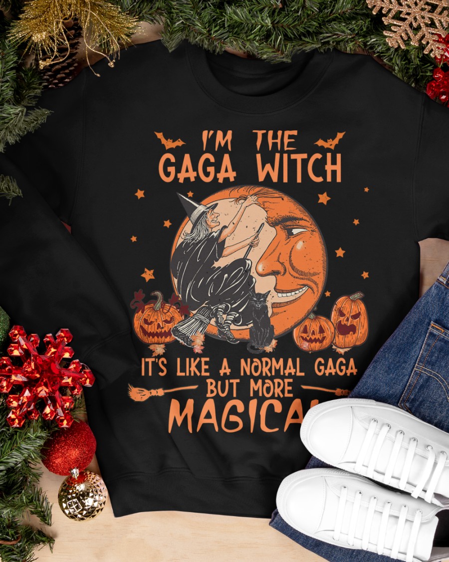 I'm the gaga witch it's like a normal gaga but more magical shirt, hoodie 13 Im the gaga witch its like a normal gaga but more magical shirt hoodie 12