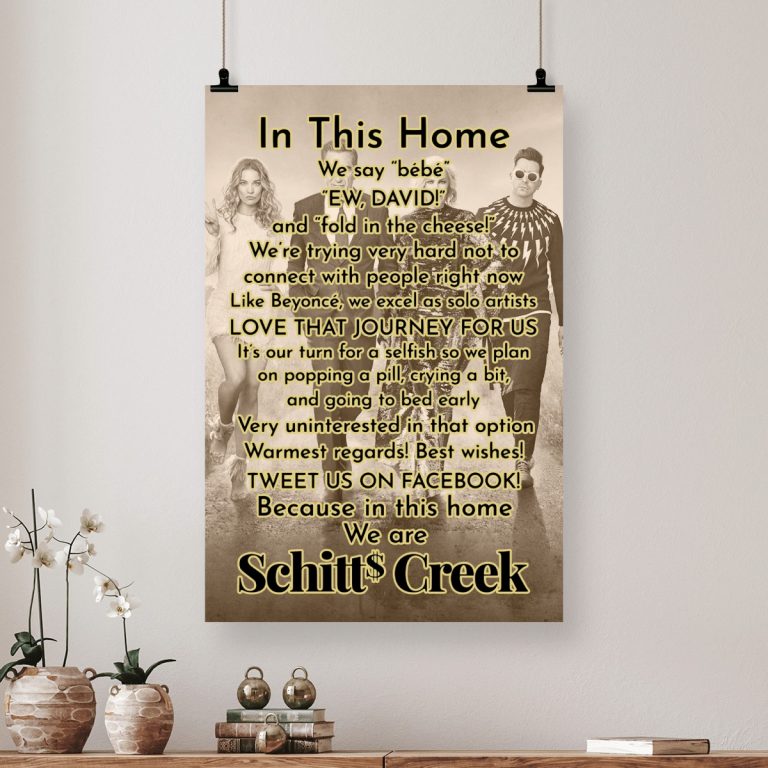 In This Home We Say Bebe Ew David Schitt's Creek Poster, Canvas (6) In this home we say Bebe Ew David Schitts Creek Poster canvas 6
