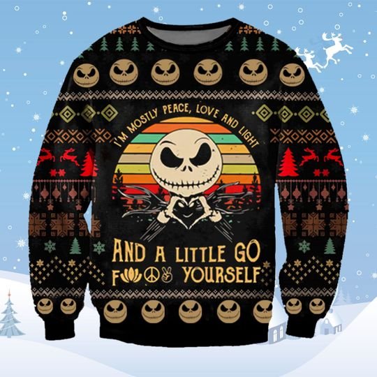 Jack Skellington Im mostly peace love light And A Little Go Yourself Christmas Sweater Shirt
