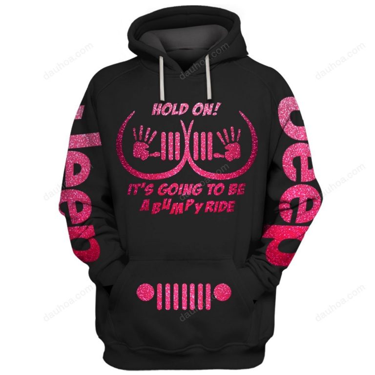 Jeep Hold on its going to be a Bumby Ride 3d hoodie legging