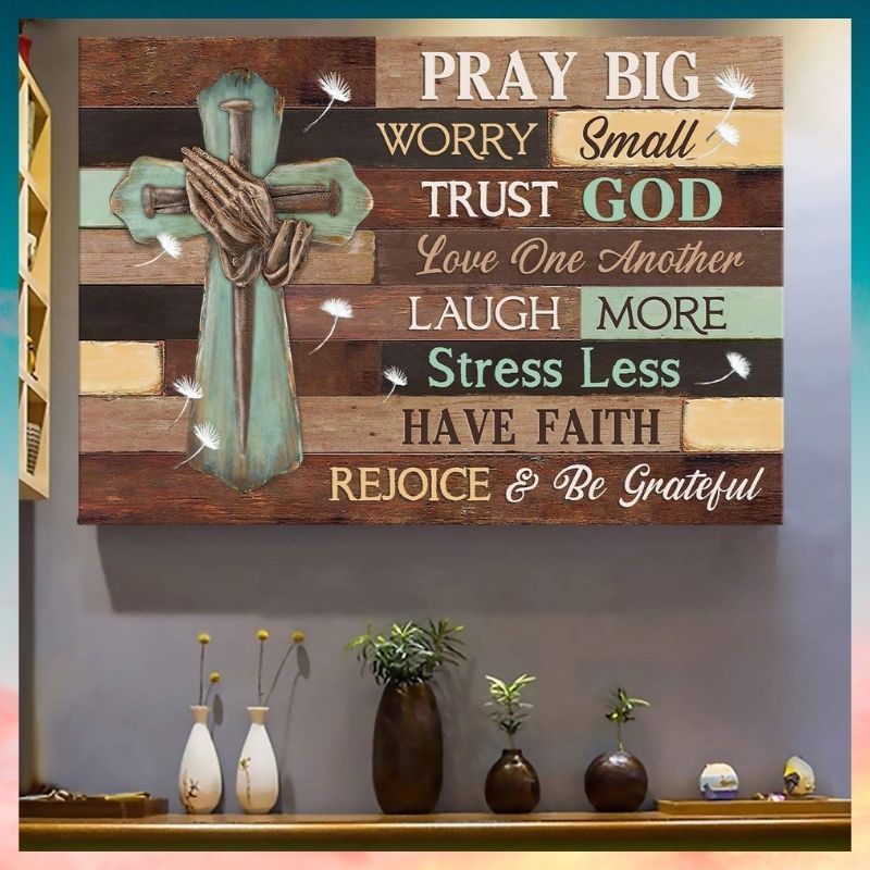 Jesus cross Pray big worry small trust God love one another canvas 3 Jesus cross Pray big worry small trust God love one another canvas 2
