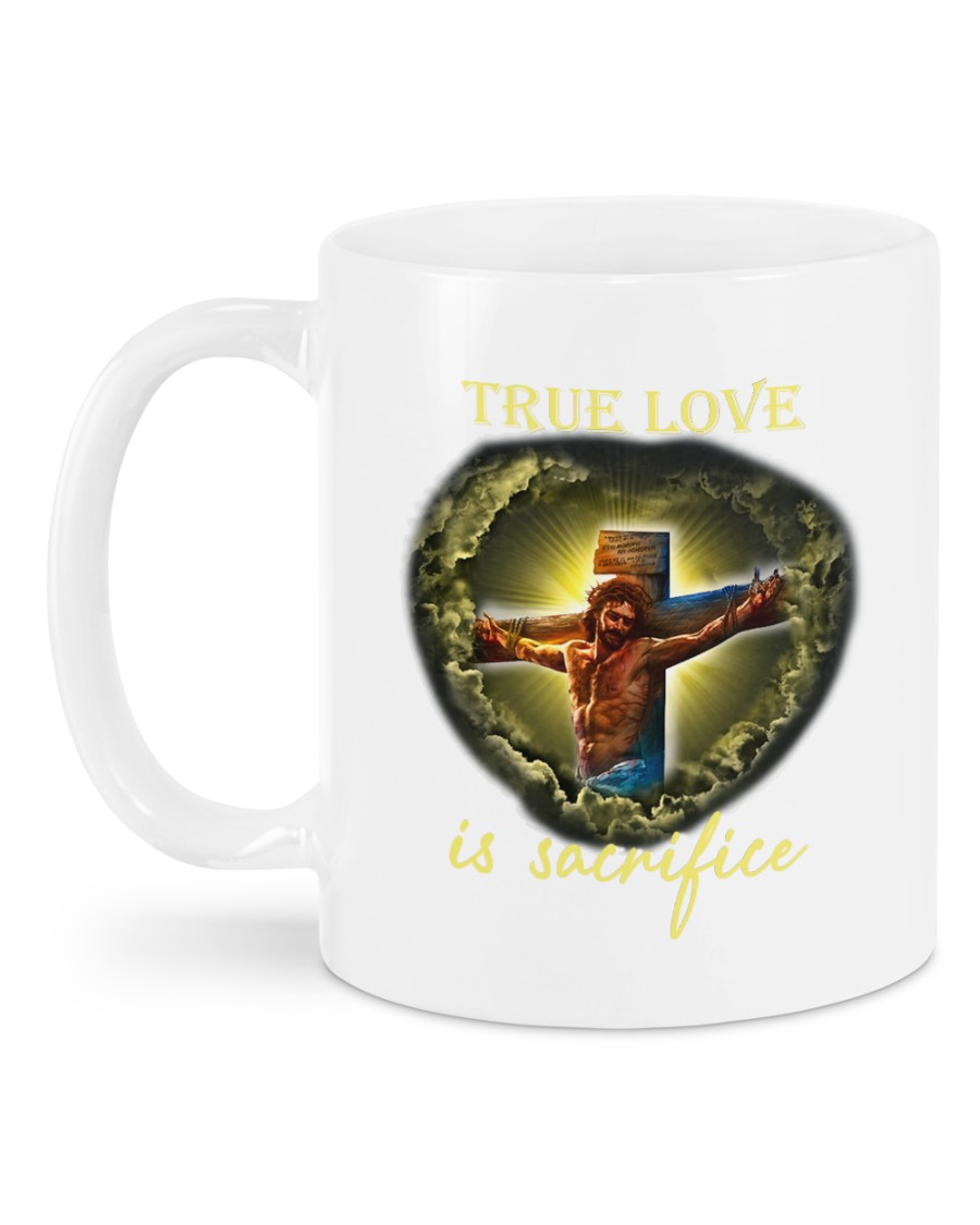 NEW True Love Is Sacrifice Jesus cross Mug 6 Jesus cross True Love Is Sacrifice Mug 8