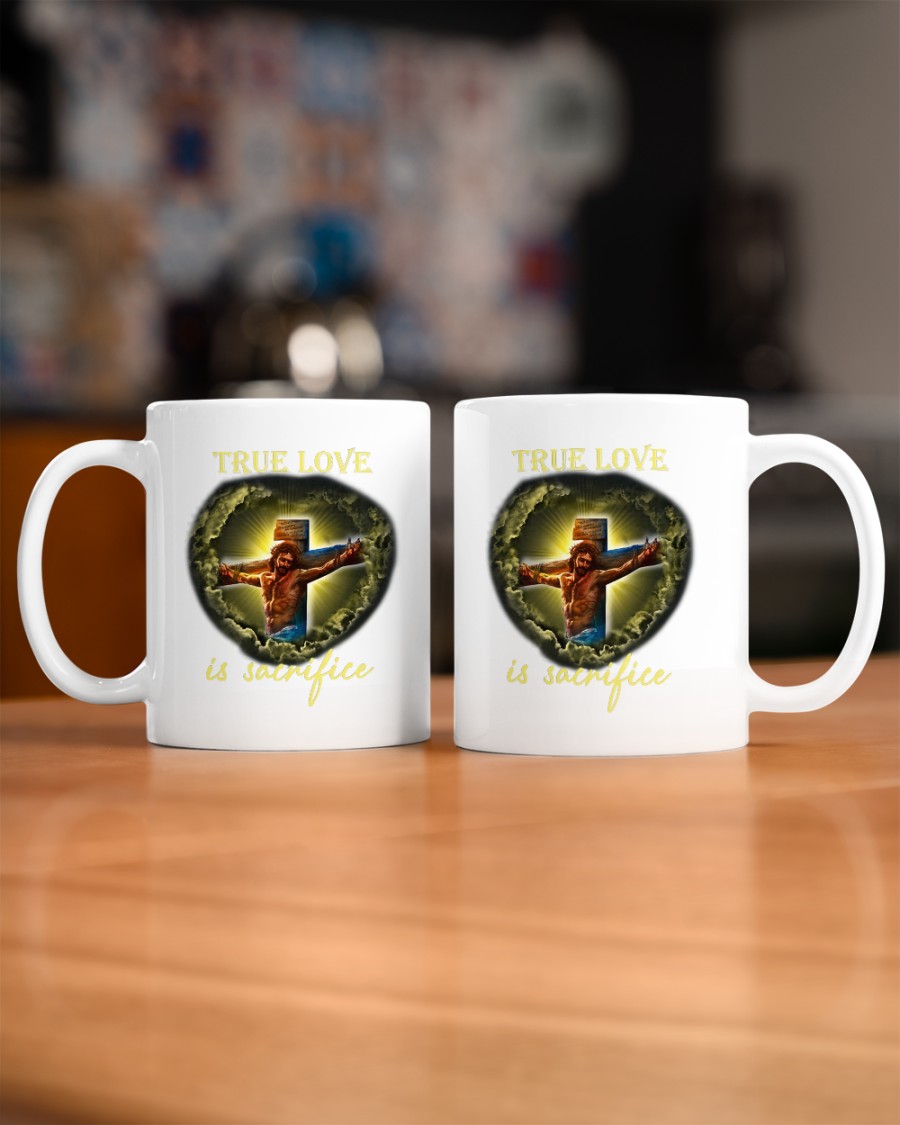 NEW True Love Is Sacrifice Jesus cross Mug 5 Jesus cross True Love Is Sacrifice Mug 9