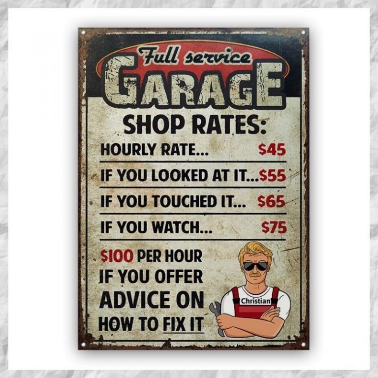 Man full service garage if you offer I advice on how to fix it custom name metal sign 2