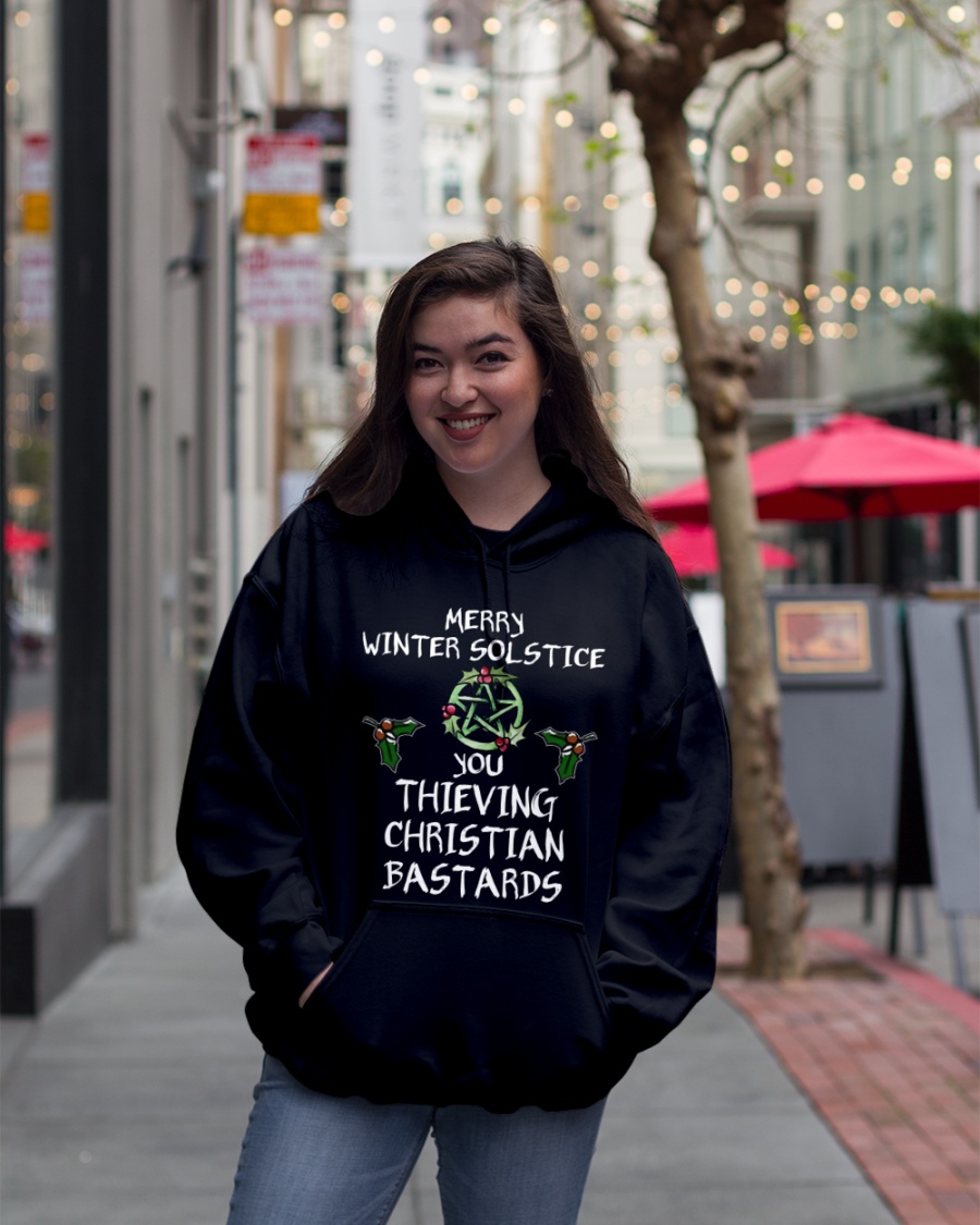 Merry Winter Solstice You Thieving Christian Bastards Hoodie Shirt2