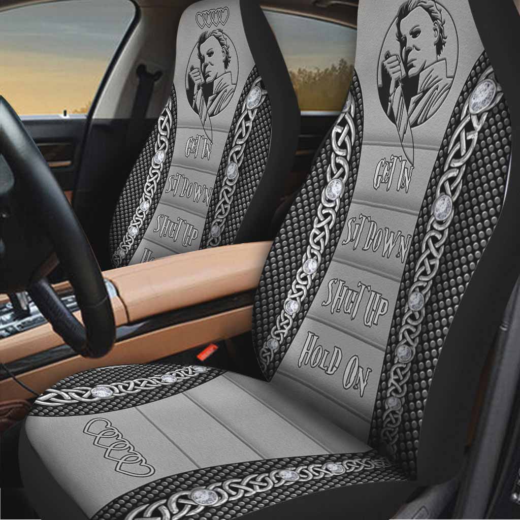 Michael Myers Get In Sit Down Shut Up Hold On Car Seat Cover 2 Michael Myers Get In Sit Down Shut Up Hold On Car Seat Cover 2