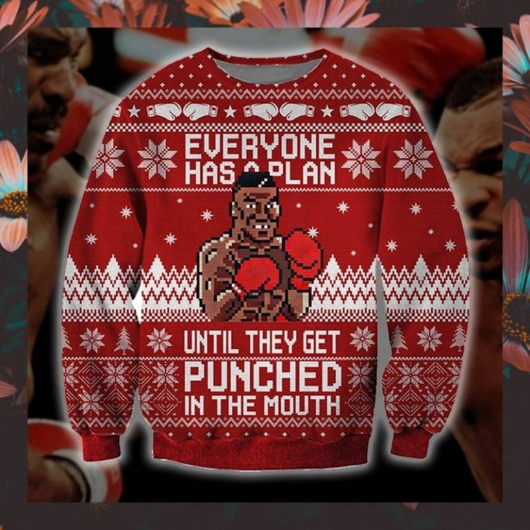 Mike Tyson Everyone has a plan until they get punched in the mouth sweater sweatshirt 3