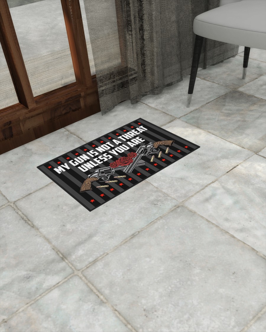My gun is not threat unless you are roses doormat 6 My gun is not threat unless you are roses doormat 5