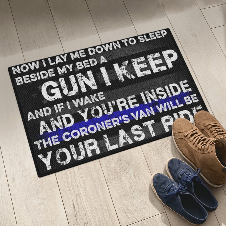 Now I lay me down to sleep be side my bed a gun I keep doormat 2