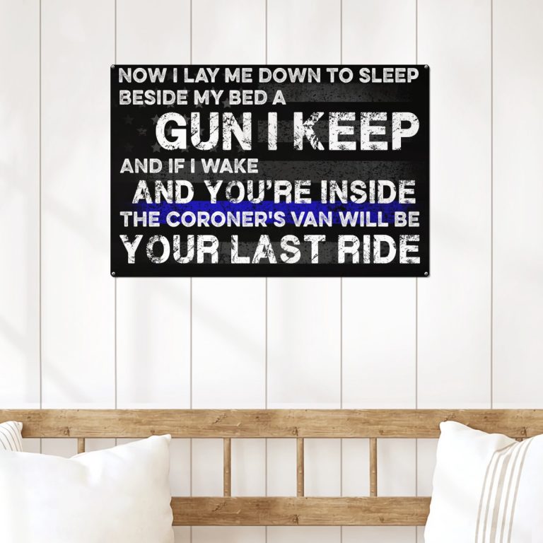 Now I lay me down to sleep be side my bed a gun I keep metal sign 5