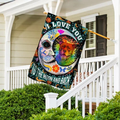 Pitbull sugar skull I Love You To The Moon And Back flag 3 Pitbull sugar skull I Love You To The Moon And Back flag 3