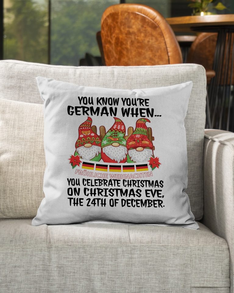 Santa Claus You know youre German when you celebrate Christmas on Christmas Eve pillow 3