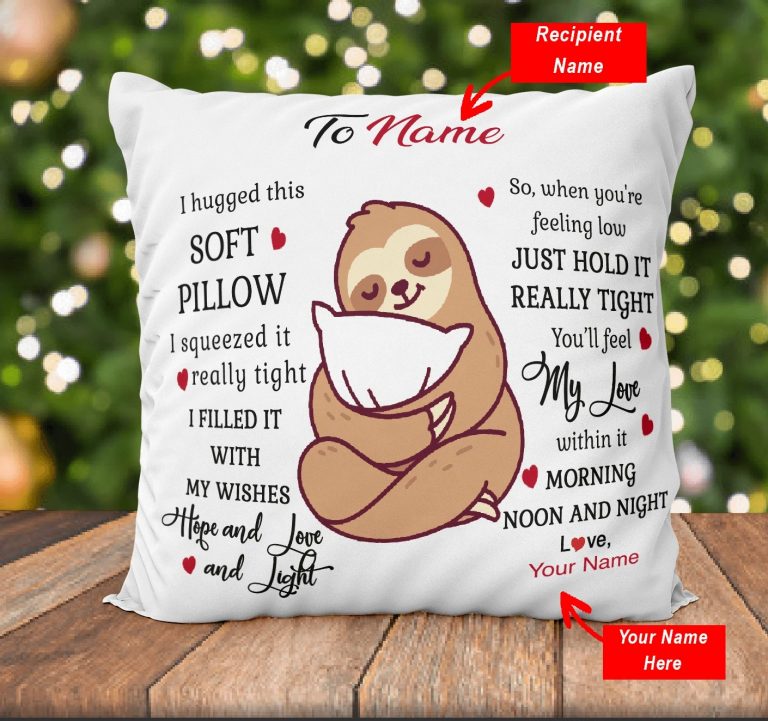 Sloth I Hugged This Soft Pillow custom personalized pillowcase 2