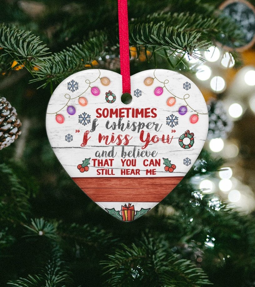 Sometime I whisper I miss you and believe that you can still hear me heart hanging ornament 1