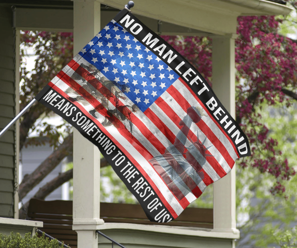 Statue of Liberty Veteran No Man Left Behind Means Something To The Rest Of Us flag 6 Statue of Liberty Veteran No Man Left Behind Means Something To The Rest Of Us flag 7
