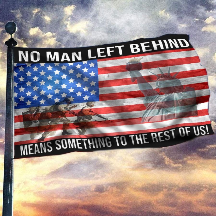 Statue of Liberty Veteran No Man Left Behind Means Something To The Rest Of Us flag 9 Statue of Liberty Veteran No Man Left Behind Means Something To The Rest Of Us flag