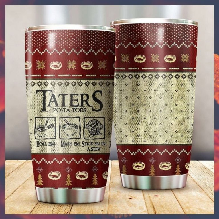 The Lord of the Rings Taters Potatoes Boil em Ugly Tumbler 1 The Lord of the Rings Taters Potatoes Boil em Ugly Tumbler 1
