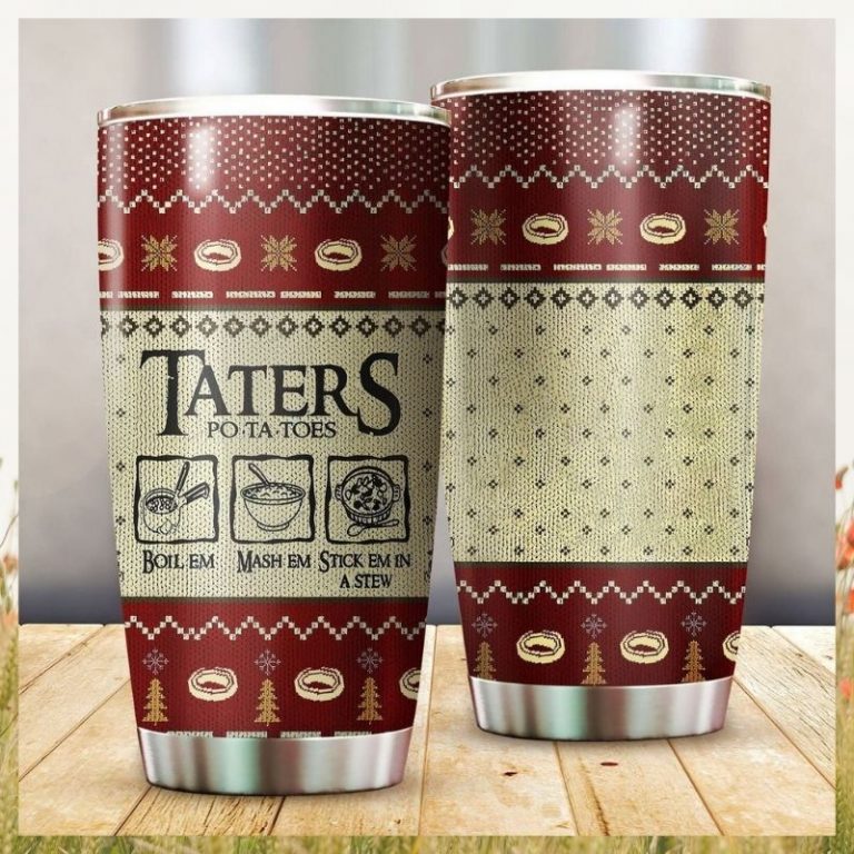 The Lord of the Rings Taters Potatoes Boil em Ugly Tumbler 2 The Lord of the Rings Taters Potatoes Boil em Ugly Tumbler 2