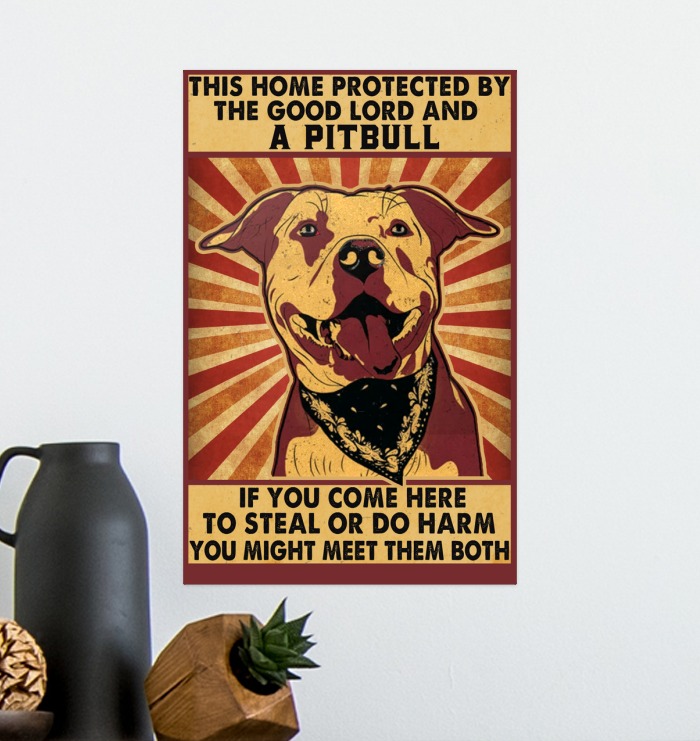 This home protected by the good Lord and a Pitbull poster canvas 1.1