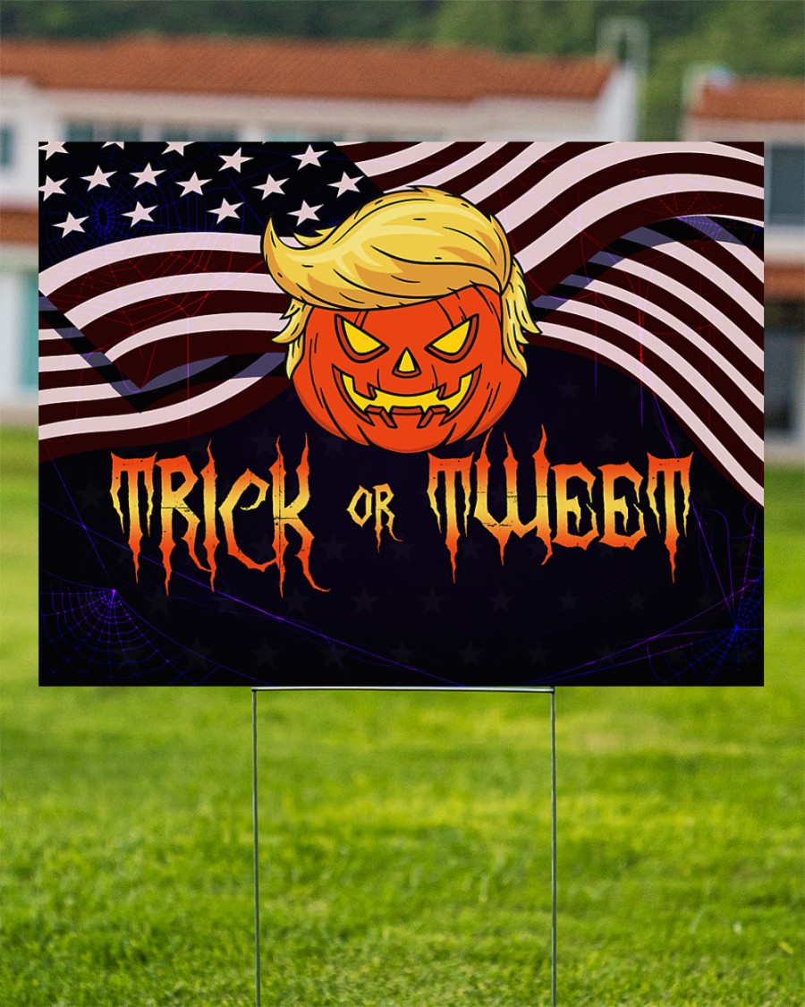 Trump Pumpkin American flag Trick or Tweet Halloween yard sign 5 Trump Pumpkin American flag Trick or Tweet Halloween yard sign