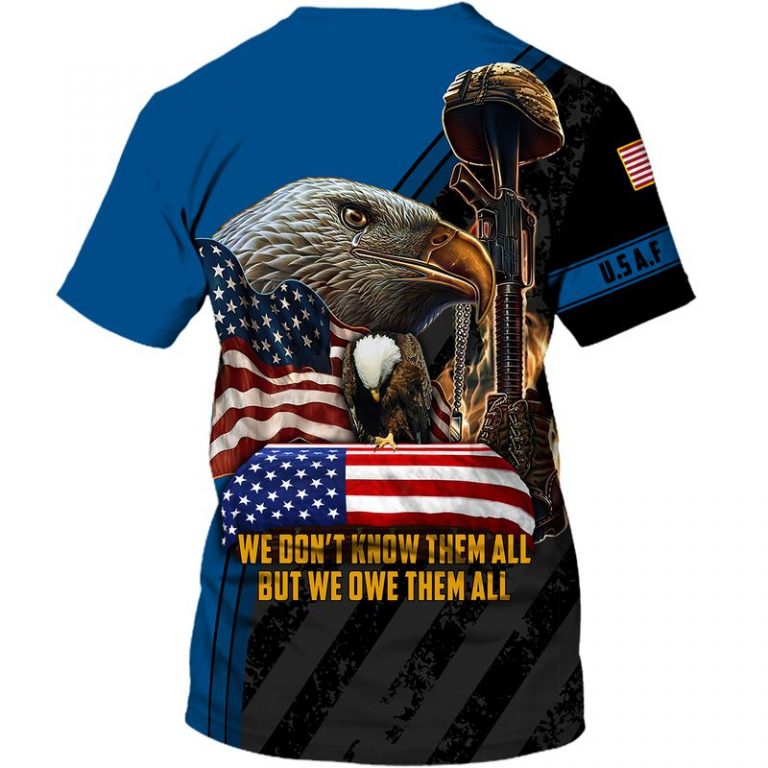 US air force veteran eagle we dont know them all but we owe them all 3d shirt hoodie 5