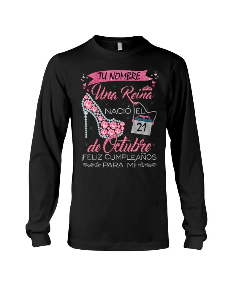 Una Reina Nacio El de Octubre iFeliz cumpleanos para mi custom personalized shirt hoodie 2