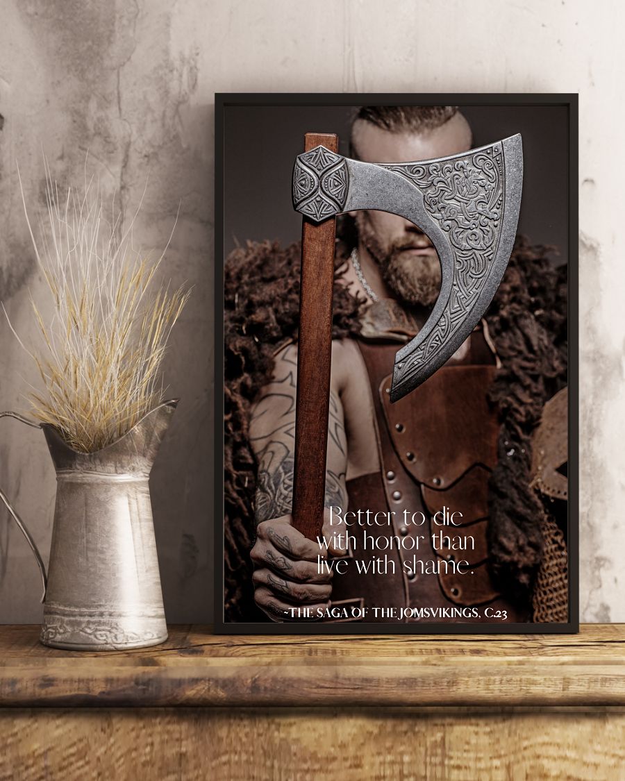 Viking tomohawk better to die with honor than live with shame poster 13 Viking tomohawk better to die with honor than live with shame poster 2