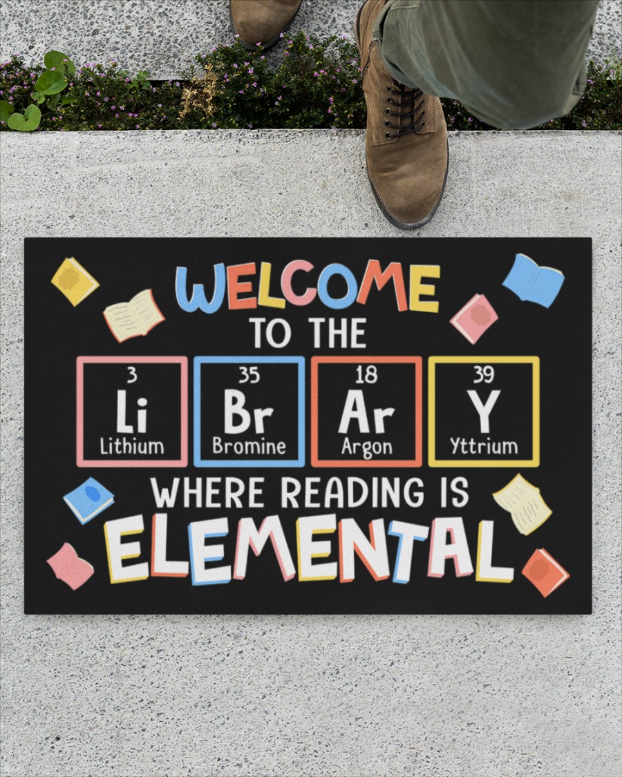Welcome to the library Where reading is elemental Chemical Doormat 2 Welcome to the library Where reading is elemental Chemical Doormat 1.1