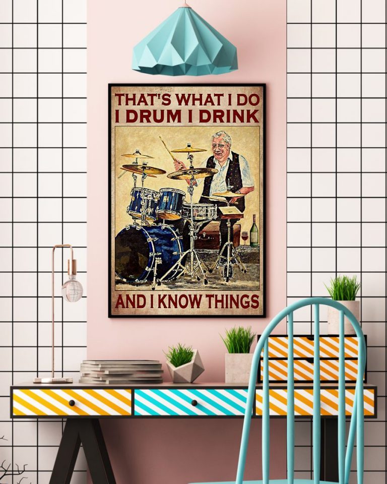 An old man thats what I do I drum I drink and I know things poster 3