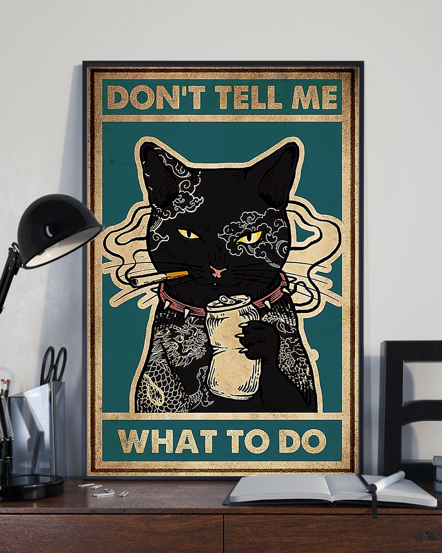 Black cat smoking don't tell me what to do poster 3 Black cat smoking dont tell me what to do poster 2